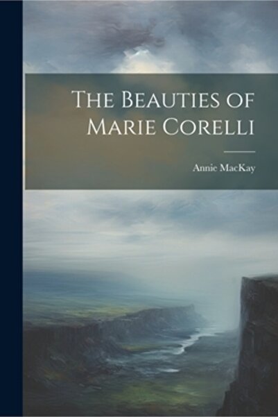 Legare Street Pr The Beauties of Marie Corelli