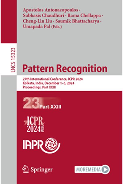 Springer Nature Pattern Recognition: 27th International Conference Icpr 2024 Kolkata India December 1-5 2024 P