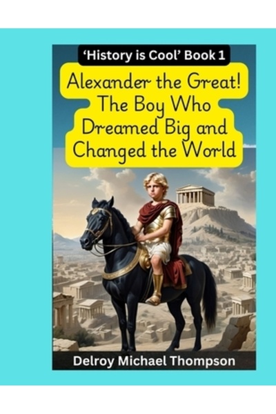 INDEPENDENT CAT Alexandru cel Mare! Băiatul care a visat măreț și a schimbat ...