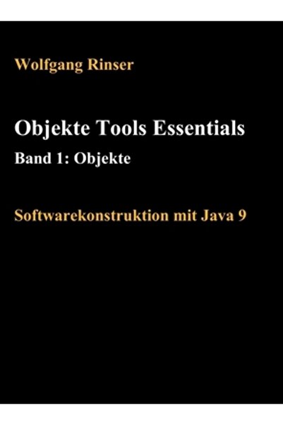Tredition Gmbh Elemente esențiale pentru instrumente de obiecte Banda 1: Obiect: Construcție software cu Java 9