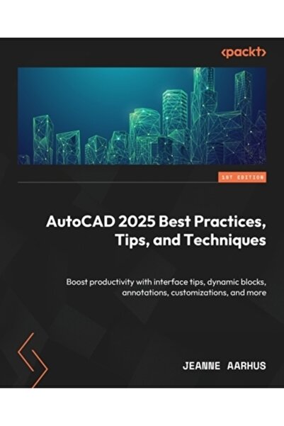 Packt Pub Sfaturi și tehnici pentru cele mai bune practici din AutoCAD 2025: ...