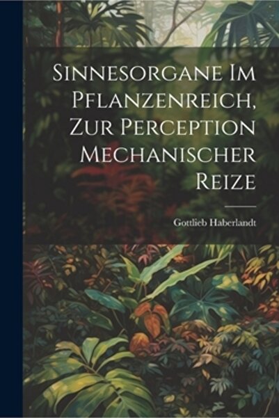 Legare Street Pr Sinnesorgane Im Pflanzenreich Zur Perception Mechanischer Reize