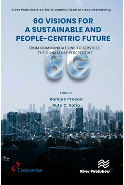 River Publ Viziuni 6g pentru un viitor centrat pe oameni: De la comunicații l...