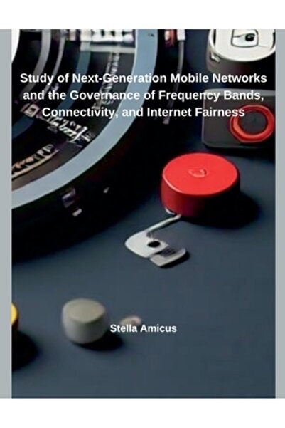 Independent Publ Studiul rețelelor mobile de generație următoare și guvernanț...