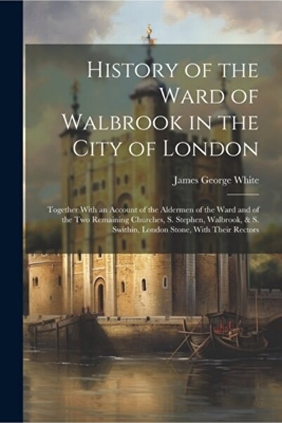 Legare Street Pr Istoria districtului Walbrook din orașul Londra: împreună cu...