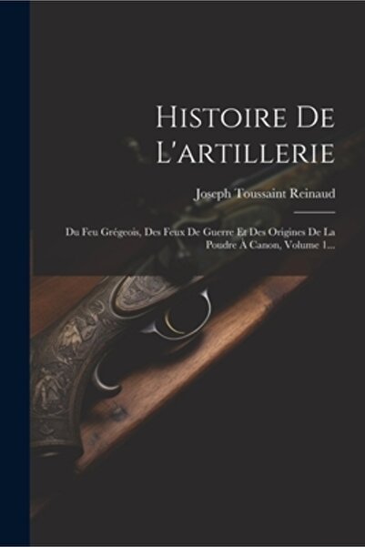 Legare Street Pr Histoire De L'artillerie: Du Feu Gr
