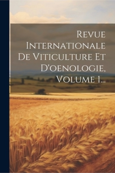Legare Street Pr Revue Internationale De Viticulture Et D'oenologie Volume 1...