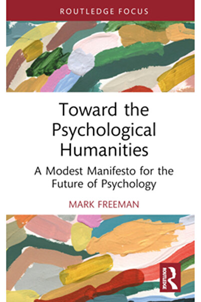Routledge Spre științele umaniste psihologice: un manifest modest pentru viit...