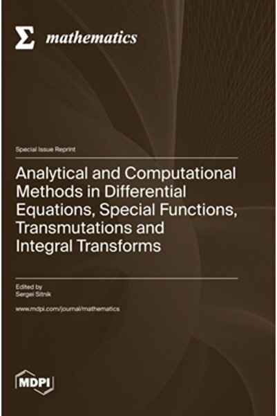 Mdpi Ag Metode analitice și computaționale în ecuații diferențiale, funcții s...