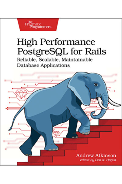 Pragmatic Bookshelf PostgreSQL de înaltă performanță pentru Rails: aplicații ...