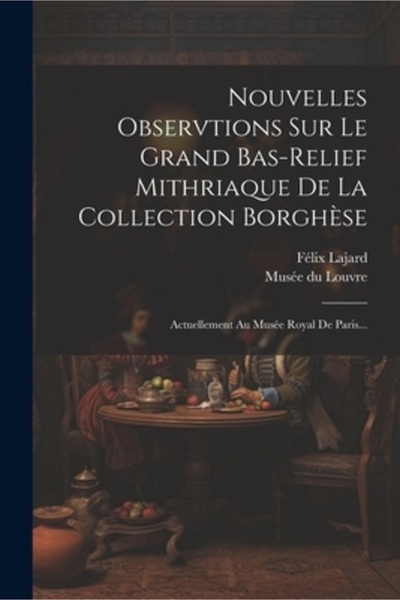 Legare Street Pr Nouvelles Observations Sur Le Grand Basorelief Mithriaque De...