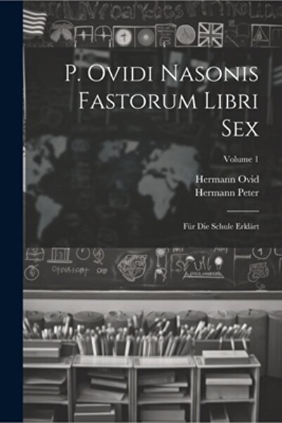 Legare Street Pr P. Ovidi Nasonis Fastorum Libri Sex: F