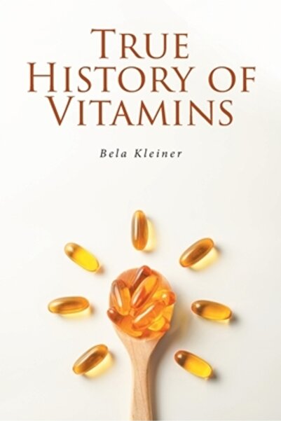 Fulton Books Adevărata istorie a vitaminelor