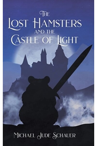 Christian Faith Pub Inc Hamsterii pierduți și Castelul de Lumină