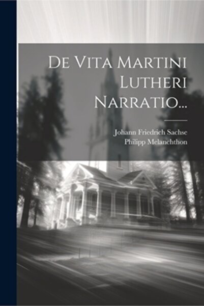 Legare Street Pr De Vita Martini Lutheri Narratio...