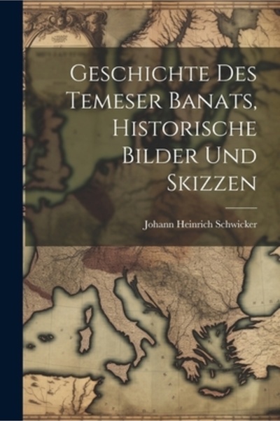 Legare Street Pr Geschichte des Temeser Banats Historische Bilder und Skizzen