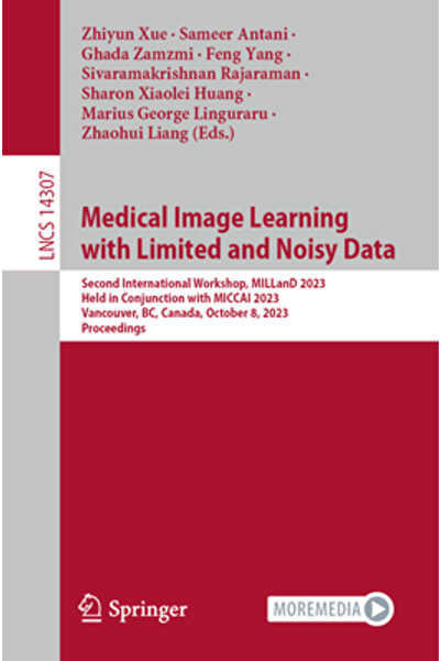 Springer Nature Învățarea imaginilor medicale cu date limitate și zgomotoase: al doilea atelier internațional Milland 2023 Hel