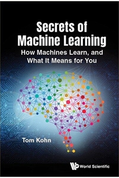 World Scientific Pub Europe Secretele învățării automate: Cum învață mașinile...