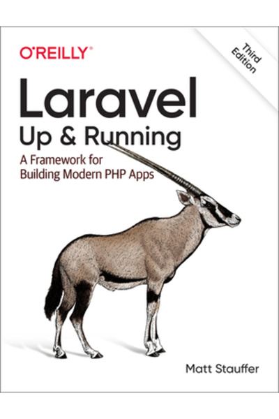 OReilly Media Laravel: Funcțional: Un framework pentru construirea de aplicații PHP moderne