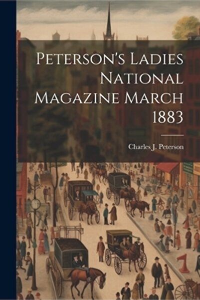 Legare Street Pr Revista Națională a Doamnelor Peterson, martie 1883