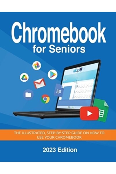 Elluminet Pr Chromebook pentru seniori - Ediția 2023: Ghidul ilustrat pas cu ...