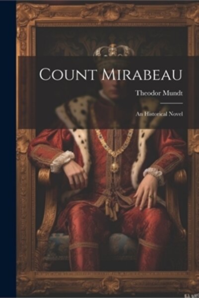 Legare Street Pr Contele Mirabeau: Un roman istoric
