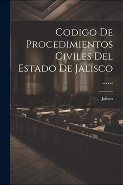 Legare Street Pr Codigo De Procedimientos Civiles Del Estado De Jalisco ......