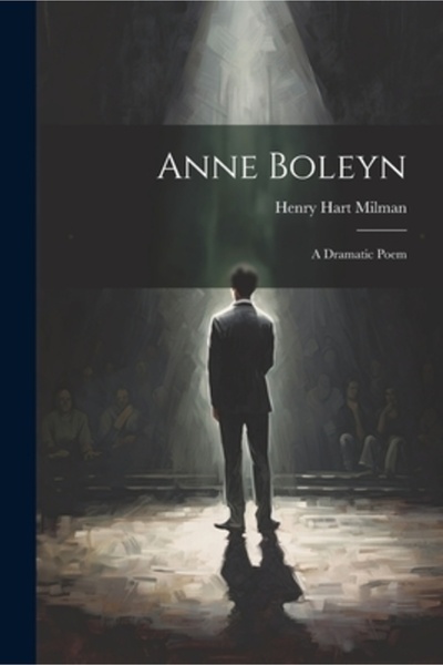 Legare Street Pr Ana Bolena: Un poem dramatic