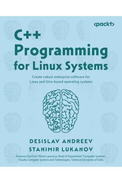 Packt Pub Programare C++ pentru sisteme Linux: Creați software robust pentru ...