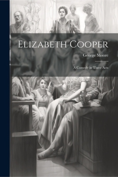 Legare Street Pr Elizabeth Cooper: O comedie în trei acte