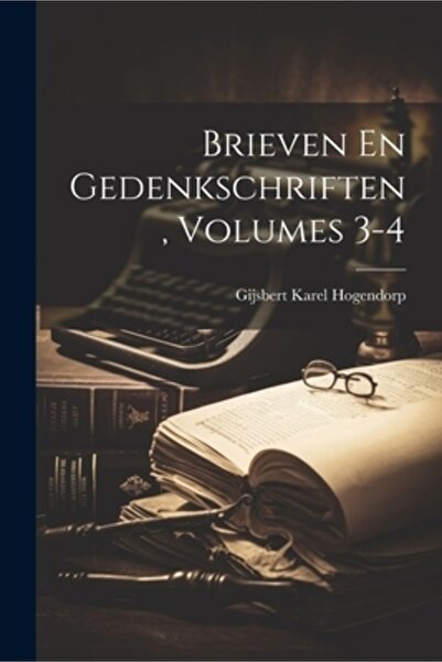 Legare Street Pr Brieven En Gedenkschriften Volumele 3-4