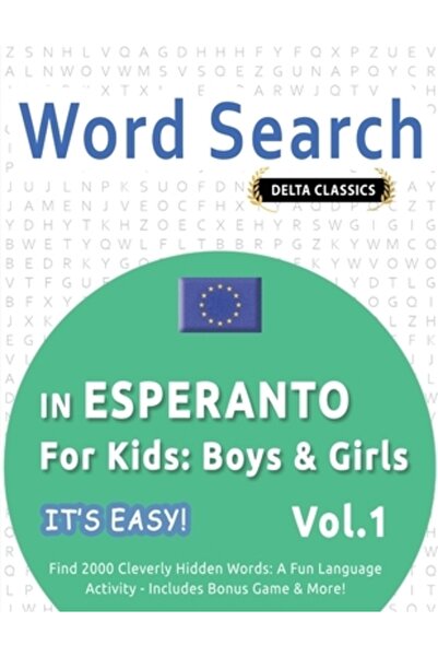 INDEPENDENT CAT Căutare de cuvinte în esperanto pentru copii: băieți și fete - E ușor! Vol. 1 - Delta Classics - Find 2000