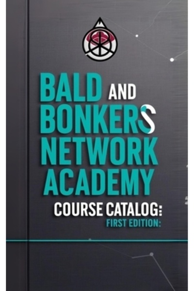 INDEPENDENT CAT Catalogul de cursuri al Academiei Bald and Bonkers Network: Prima ediție