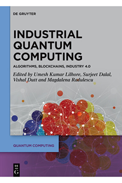 De Gruyter Calcul cuantic industrial: Algoritmi, Blockchain-uri, Industria 4.0