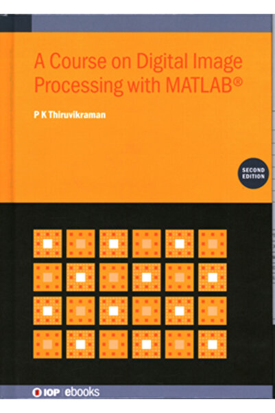 Institute Of Physics Pub Un curs despre procesarea digitală a imaginilor cu M...