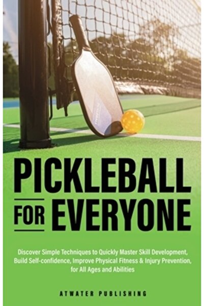 INDEPENDENT CAT Pickleball pentru toată lumea: Descoperă tehnici simple pentru a stăpâni rapid dezvoltarea abilităților și a te auto-construi