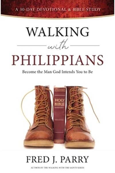INDEPENDENT CAT Walking With Philippians: Become The Man God Intends You To Be