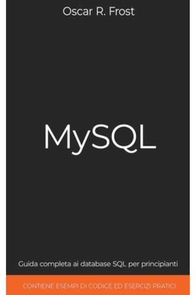Massetti Pub MySQL: Ghida completă a bazei de date SQL pentru Principianti. C...