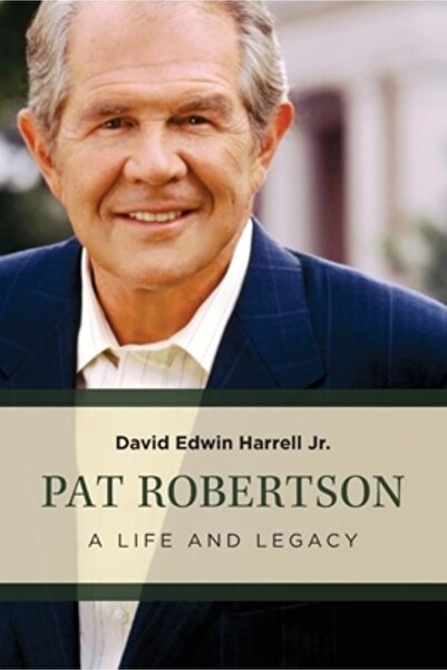 William B Eerdmans Pub Co Pat Robertson: O viață și o moștenire
