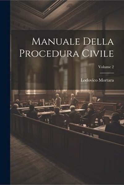 Legare Street Pr Manuale Della Procedura Civile; Volumul 2