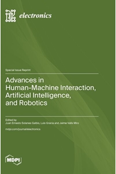Mdpi Ag Progrese în interacțiunea om-mașină, inteligența artificială și robotica
