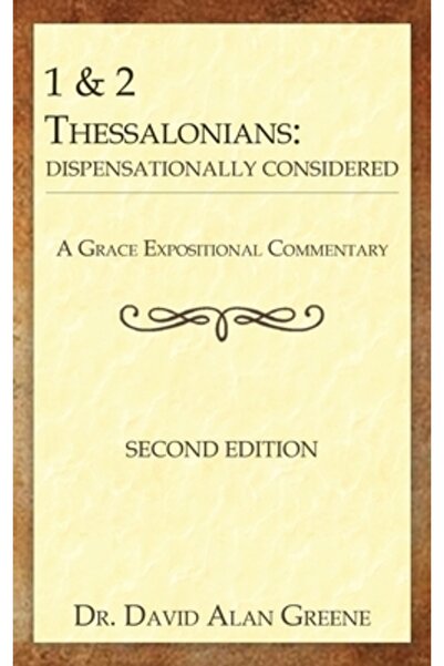 INDEPENDENT CAT 1 și 2 Tesaloniceni: Considerate din punct de vedere dispensațional