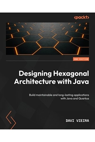 Packt Pub Proiectarea arhitecturii hexagonale cu Java - Ediția a doua: Constr...