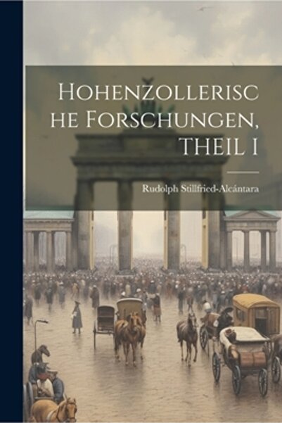 Legare Street Pr Hohenzollerische Forschungen THEIL I