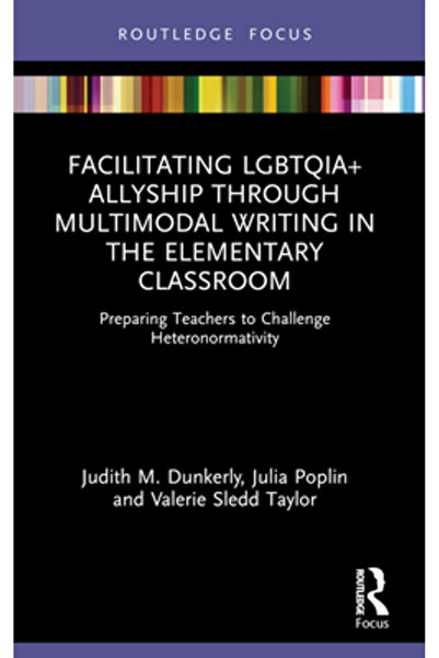 Routledge Facilitarea relațiilor LGBTQIA+ prin scriere multimodală în clasele...