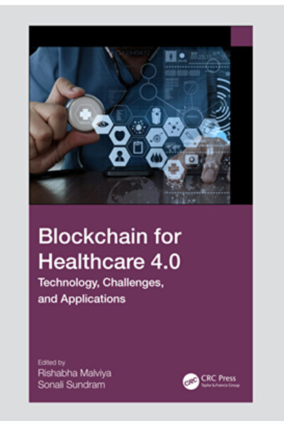 Crc Pr Inc Blockchain pentru Sănătatea 4.0: Provocări și aplicații tehnologice