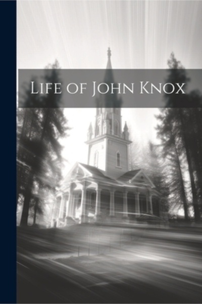 Legare Street Pr Viața lui John Knox