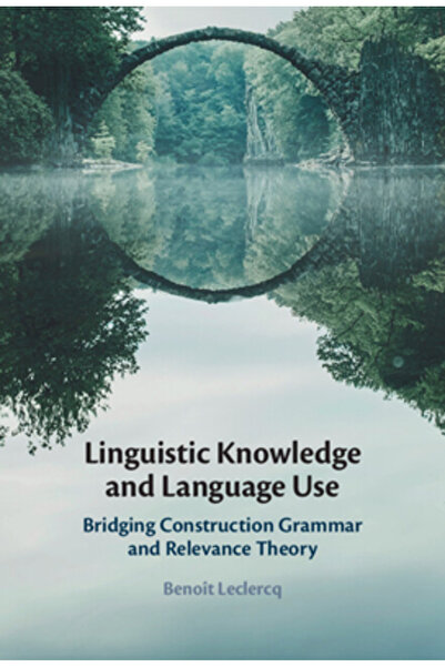 Cambridge Cunoștințe lingvistice și utilizare a limbii: o legătură între gramatica constructivă și teoria relevanței