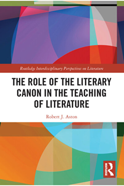 Routledge Rolul canonului literar în predarea literaturii
