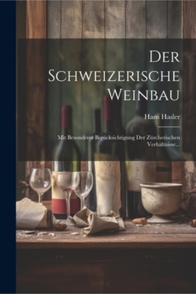 Legare Street Pr Der Schweizerische Weinbau: Mit Besonderer Ber